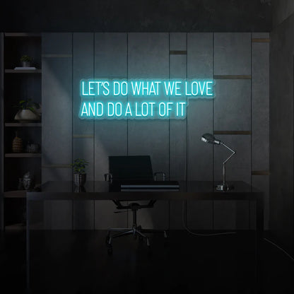 Laissez-vous inspirer par notre enseigne néon LED "Let’s Do What We Love And Do A Lot Of It". Personnalisée selon vos envies, cette décoration néon LED ajoute une touche unique à votre espace au Maroc. Que ce soit pour un éclairage d'accentuation, une ambiance chaleureuse ou une décoration de magasin, notre enseigne néon LED répond à tous vos besoins.