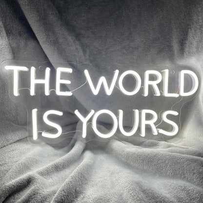 The World Is Yours LED Neon Sign