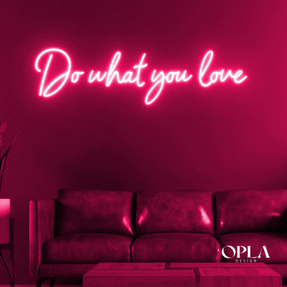 "Do what you love" Neon maroc - Neon Led au Maroc