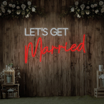 "Let's Get Married" neon Weddings Morocco - Neon Led in Morocco