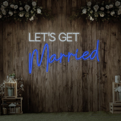 "Let's Get Married" neon Weddings Morocco - Neon Led in Morocco