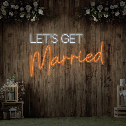 "Let's Get Married" neon Weddings Morocco - Neon Led in Morocco