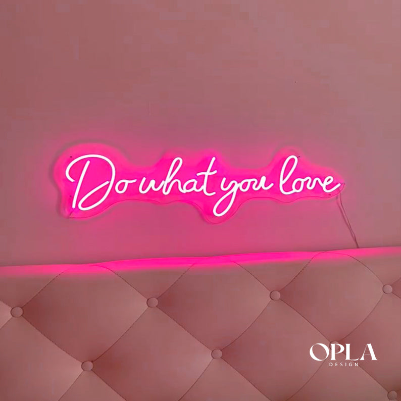 "Do what you love" Neon maroc - Neon Led au Maroc